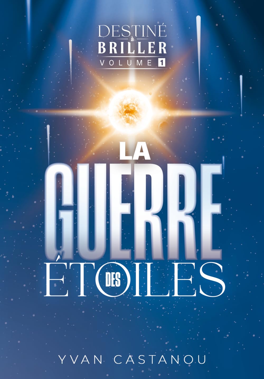 Destiné à briller volume 1 : La guerre des étoiles