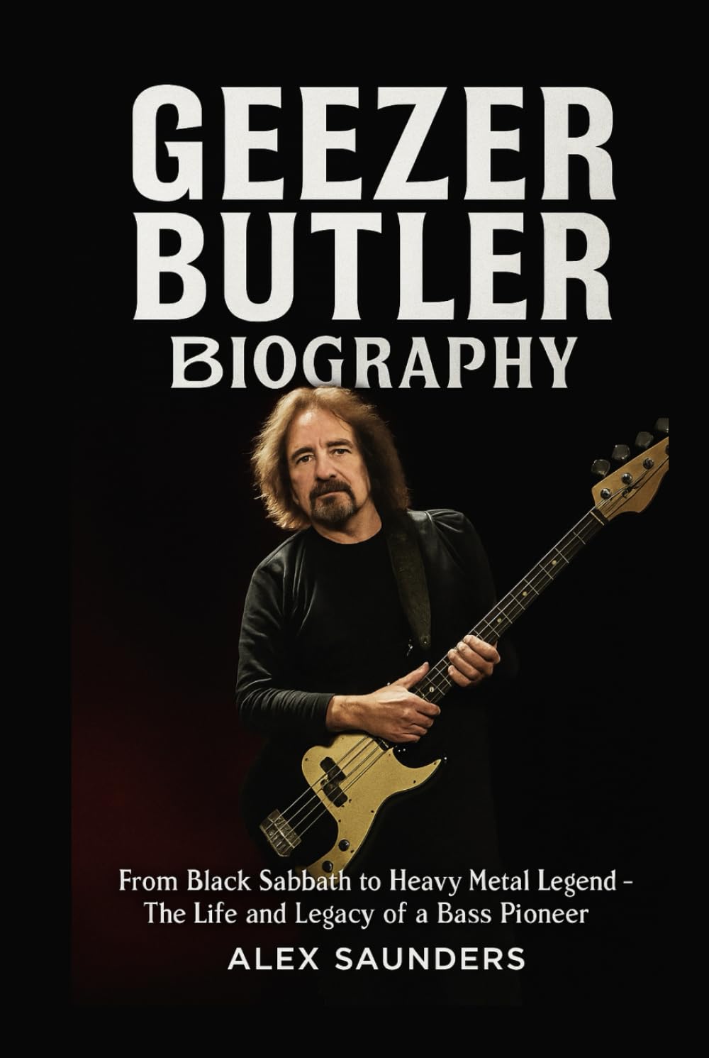 Geezer Butler Biography: From Black Sabbath to Heavy Metal Legend – The Life and Legacy of a Bass Pioneer