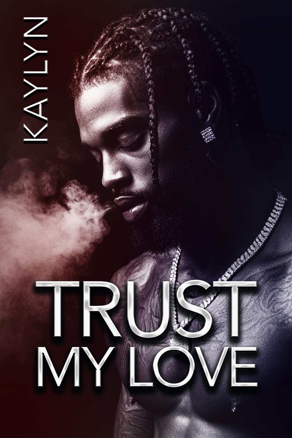 Trust My Love Not Their Lies: A Standalone Novel