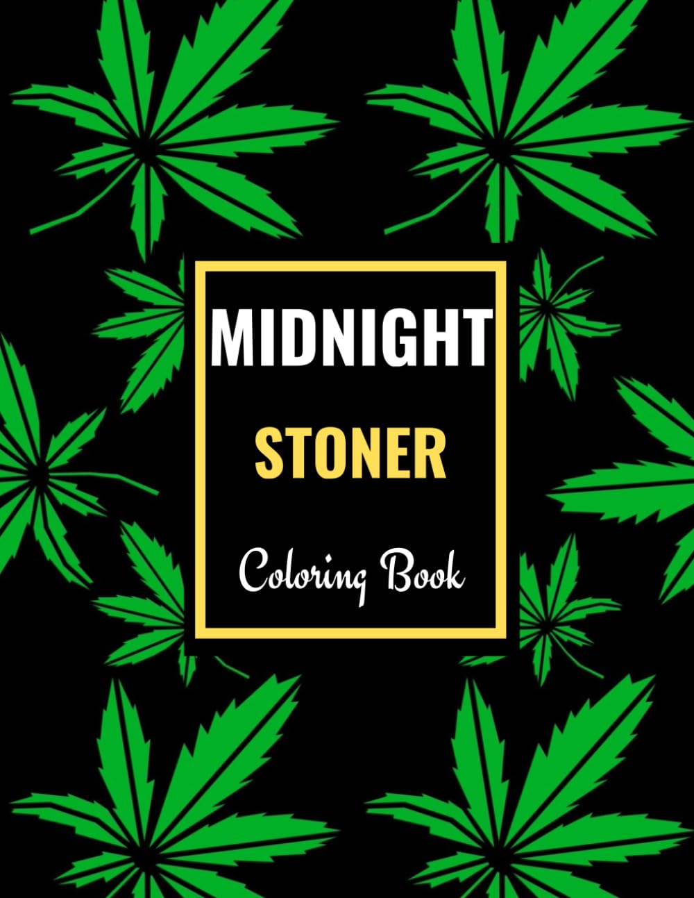 Midnight Stoner Coloring Book: Trippy Psychedelic book for Adults