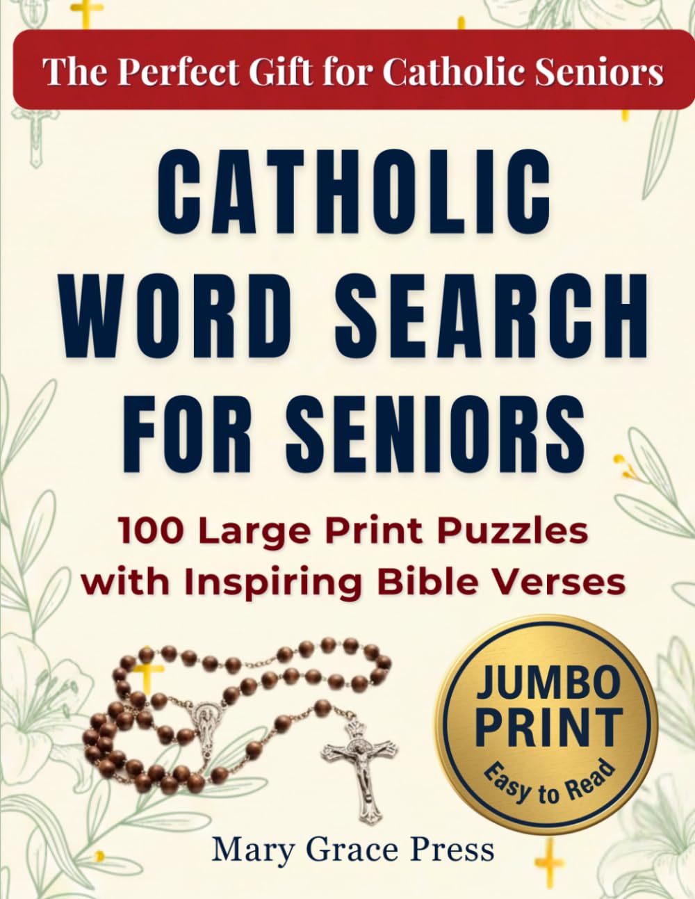 Catholic Word Search for Seniors: 100 Large Print Puzzles with Inspiring Bible Verses: Jumbo Print Word Find Book for Catholic Adults and Seniors