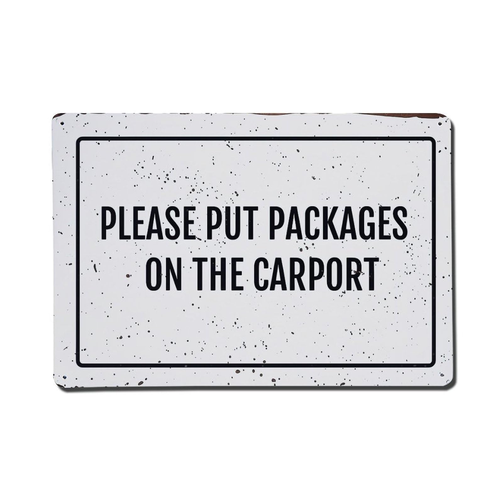 Please Put Packages On The Carport Tin Sign Metal Poster Vintage Metal Signs for Home Man Cave Bar Cafe Kitchen laundry room Wall Decorations Gift 8x12Inch