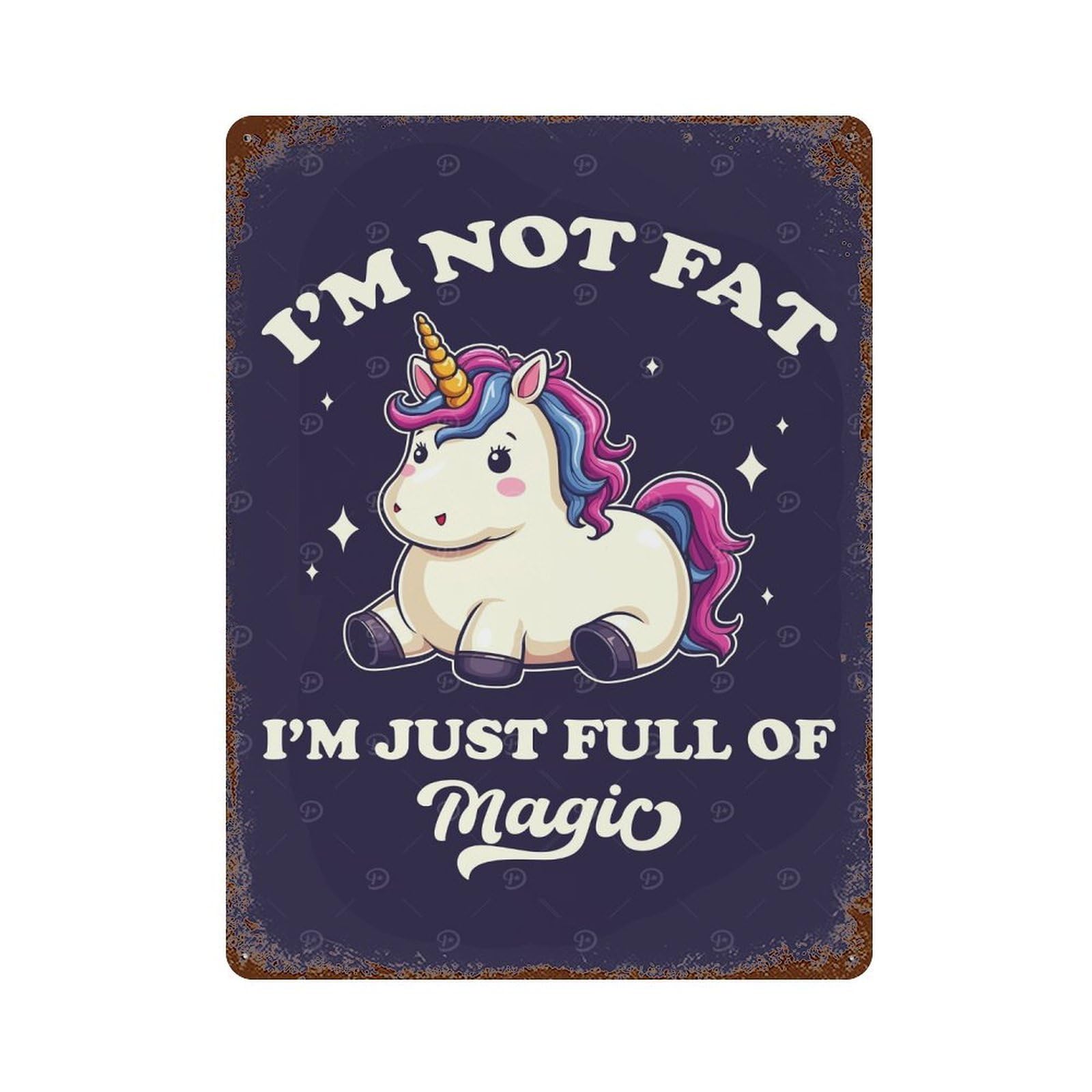 Im Not Fat, Im Magic Unicorn 15.7"x11.8" Retro Metal Sign, Industrial Home Decor for Office, Studio And Wall Decor