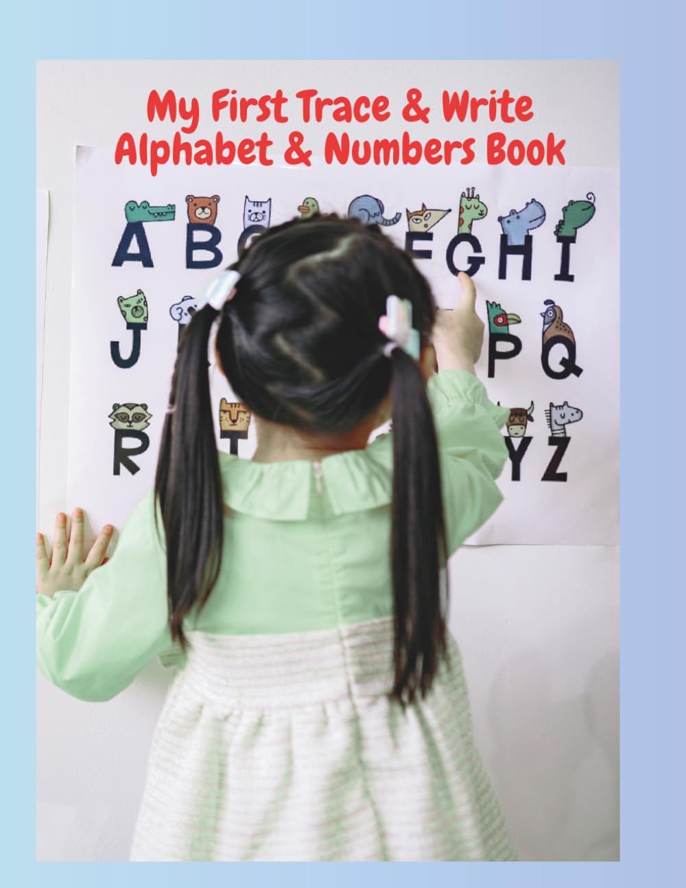 My First Trace & Write Alphabet & Numbers Book