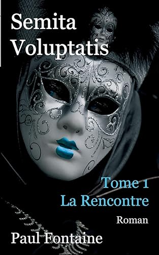 semita voluptatis: la rencontre