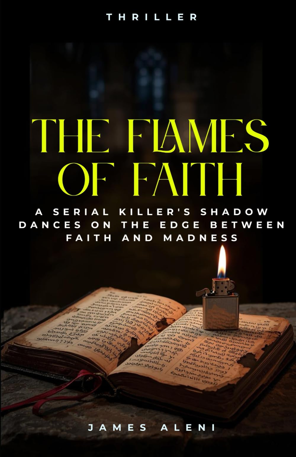 The Flames of Faith: A Serial Killer Thriller - Between Faith and Madness