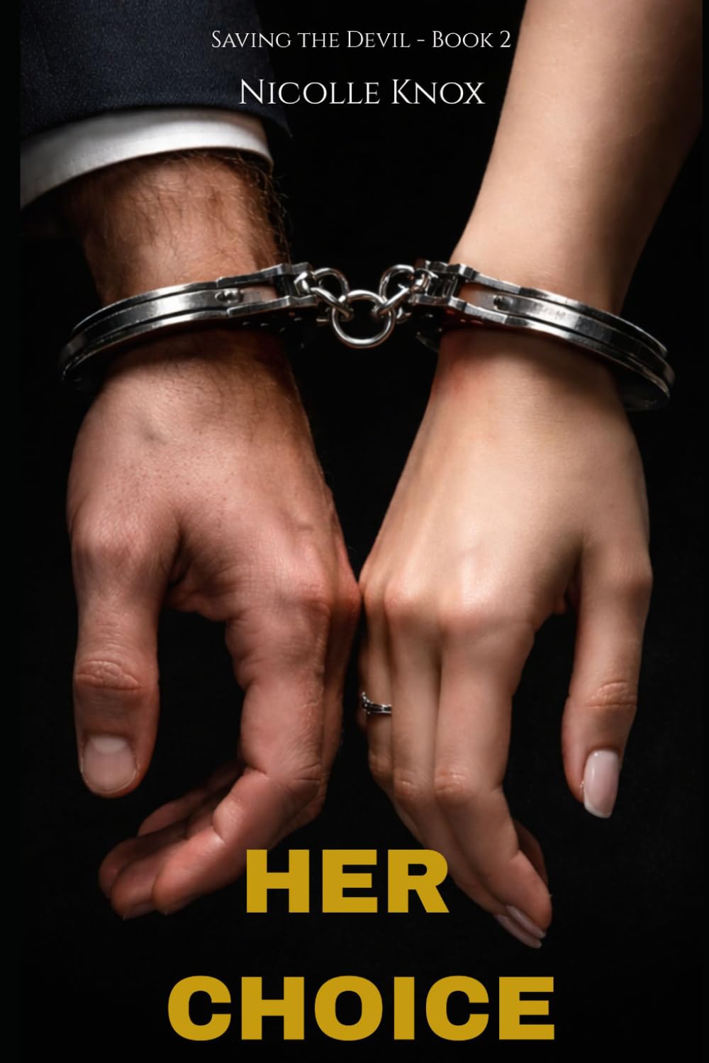 Her Choice: An Obsessive Dark Mafia Romance (Saving the Devil: Series - Book 2)