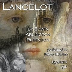 Lancelot Audiolibro Por Edwin Arlington Robinson arte de portada