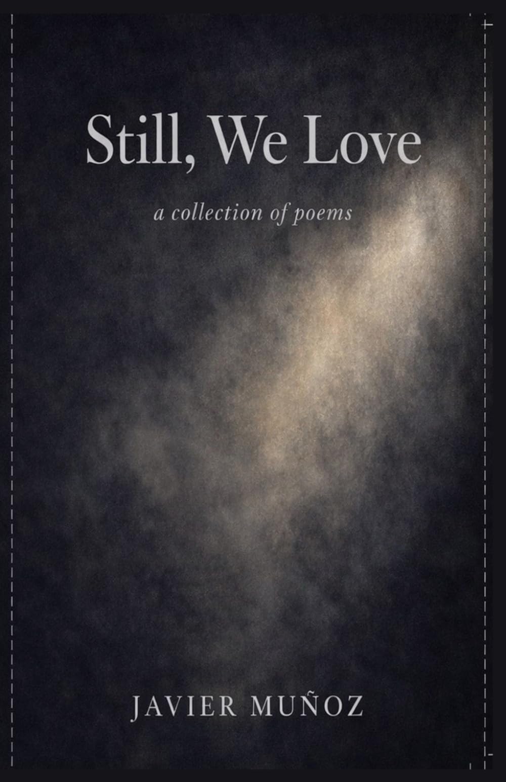 Still, We Love: A Poetry Collection on Inheritance, Survival, and Chosen Love