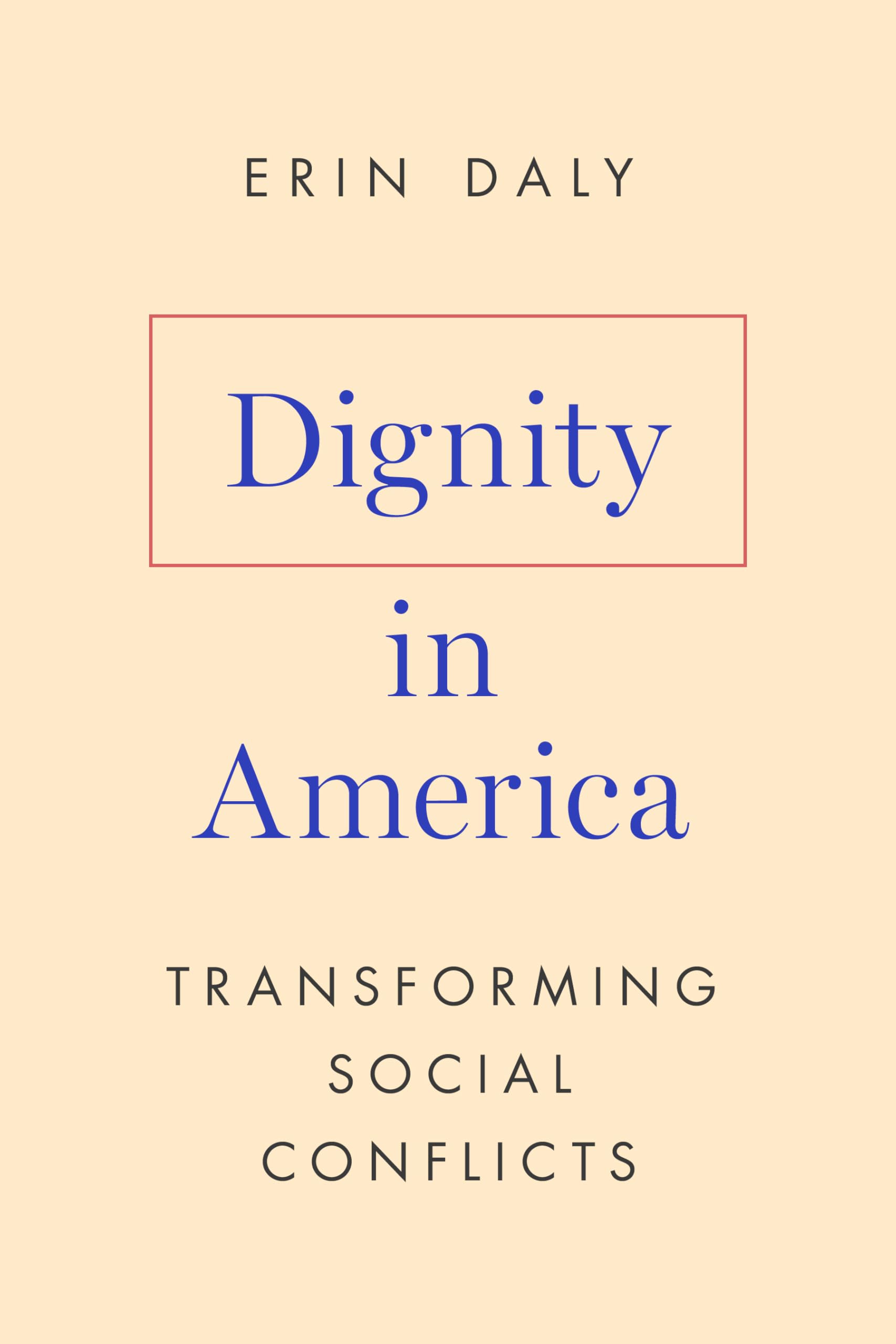 Dignity in America: Transforming Social Conflicts