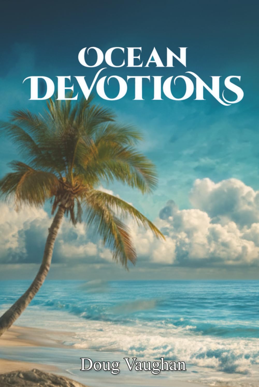 Ocean Devotions: Inspiration from the Coastal Creation