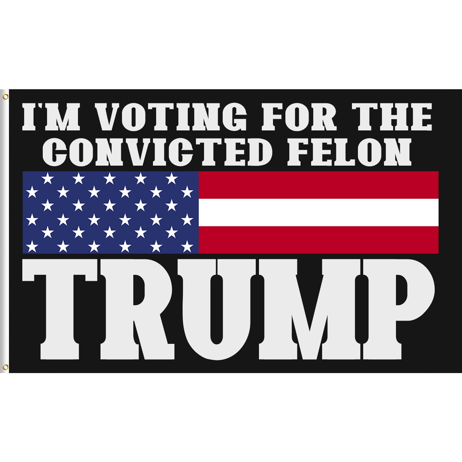LixureI'm Voting For The Convicted Felon 2024 America Trump Flag 4 x 6 FT, 120 x 180 cm, Polyester Banner for Outdoor, Vivid Color, Fade Proof, Durable, with 2 Brass Grommets