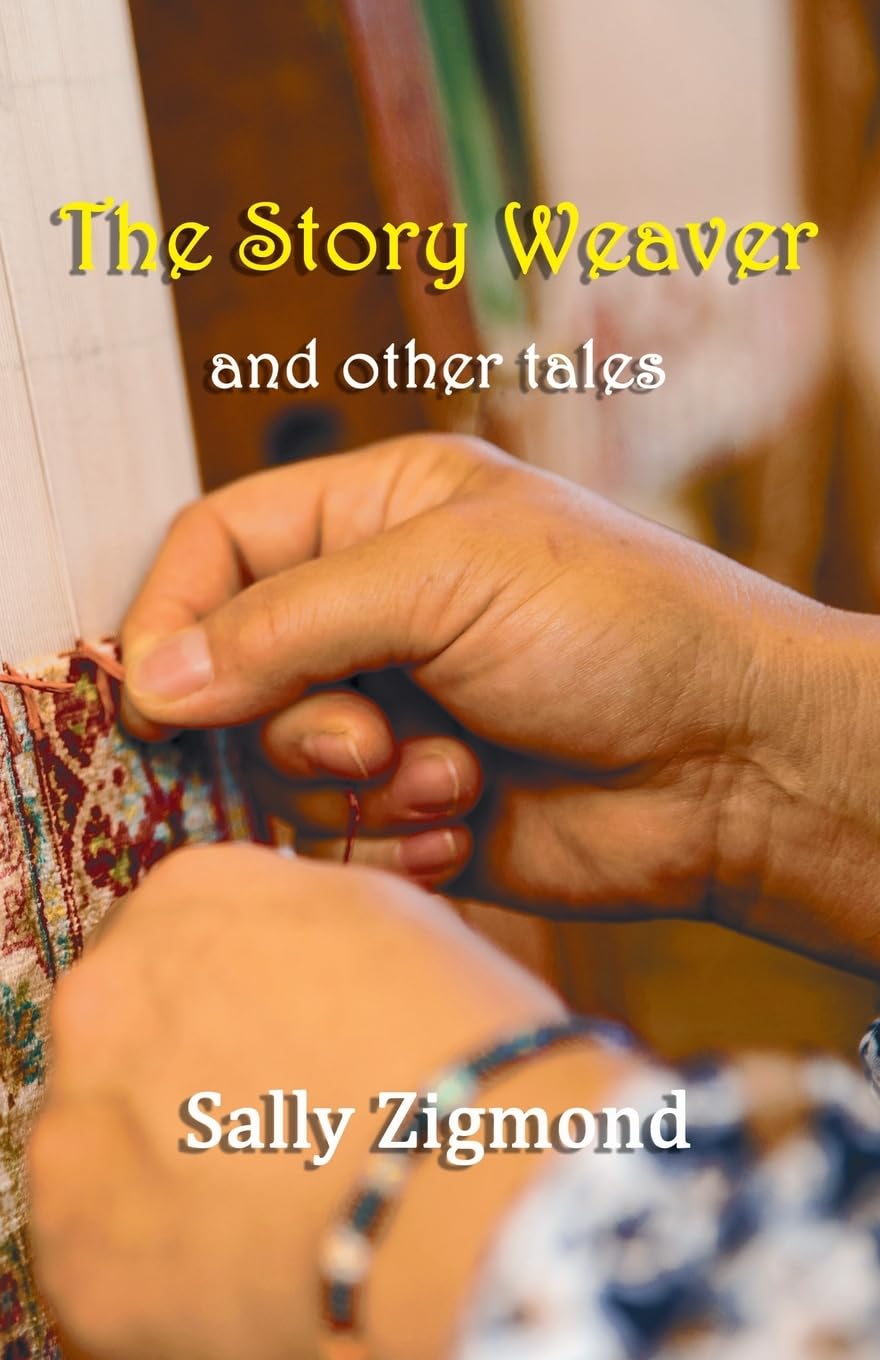 The Story Weaver: and other tales