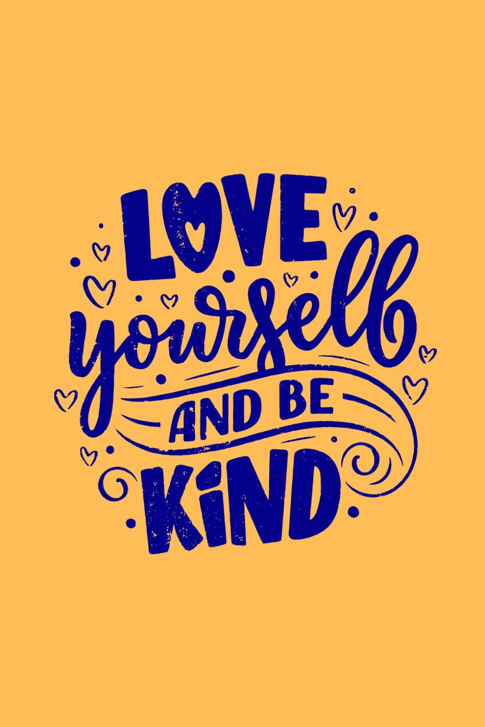 Love Yourself and Be Kind