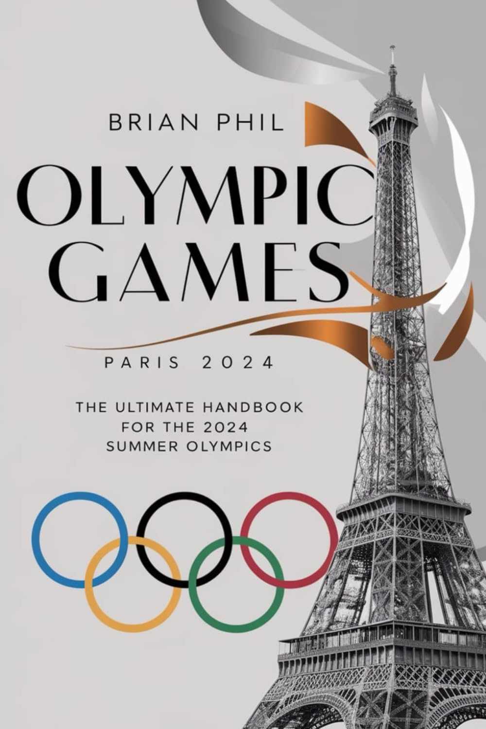OLYMPIC GAMES PARIS 2024: The Ultimate Handbook for the 2024 Summer Olympics