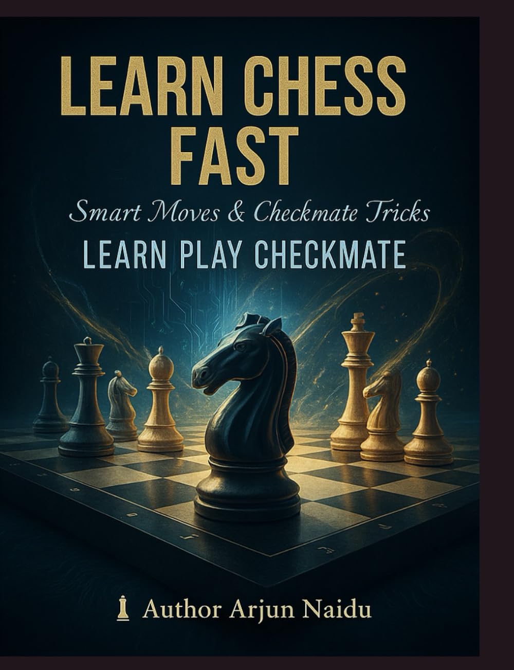 Learn Chess Fast: Smart Moves & Checkmate Tricks: Learn | Play | Checkmate: Learn | Play | Checkmate