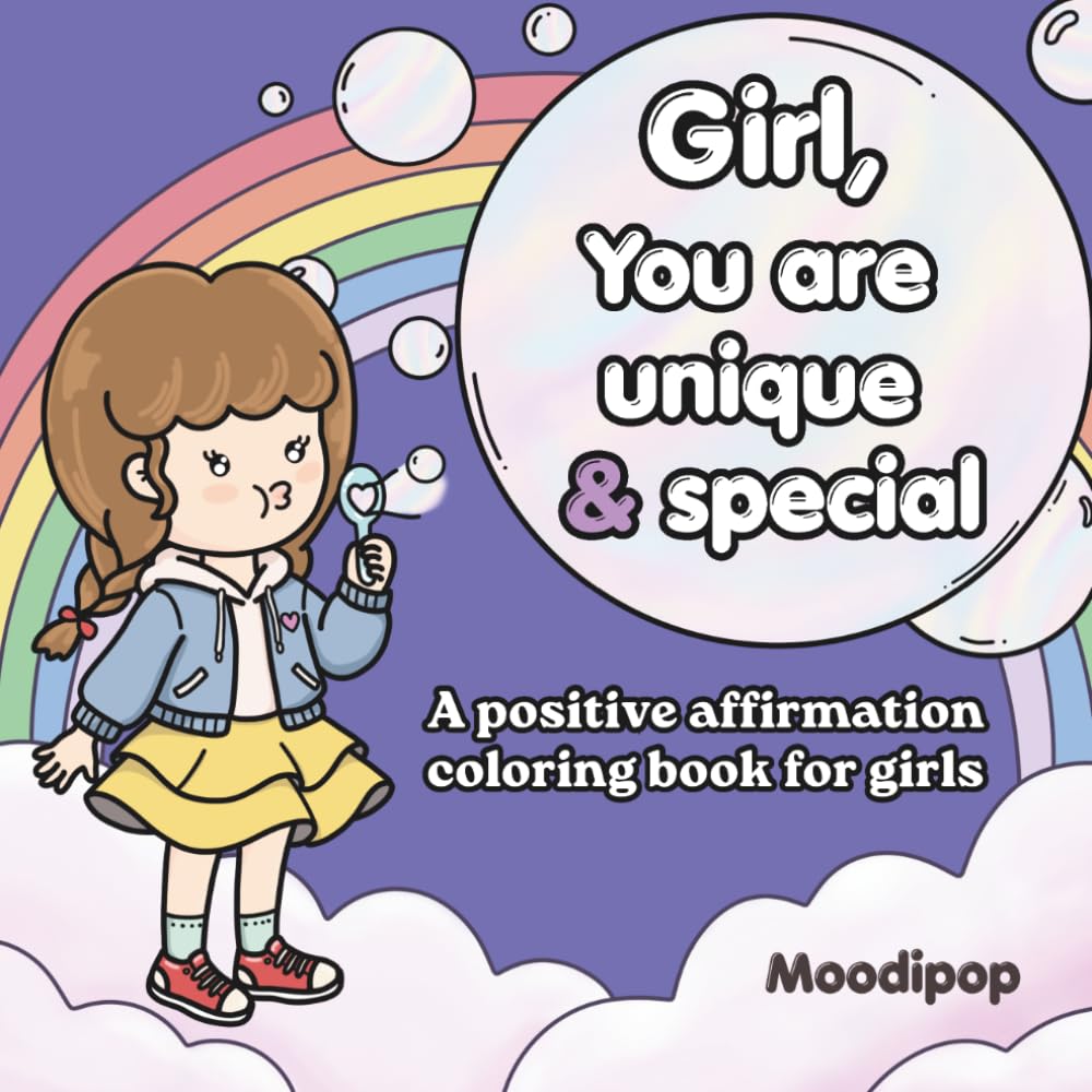 Girl, You Are Unique & Special: A Positive Affirmation Coloring Book for Girls