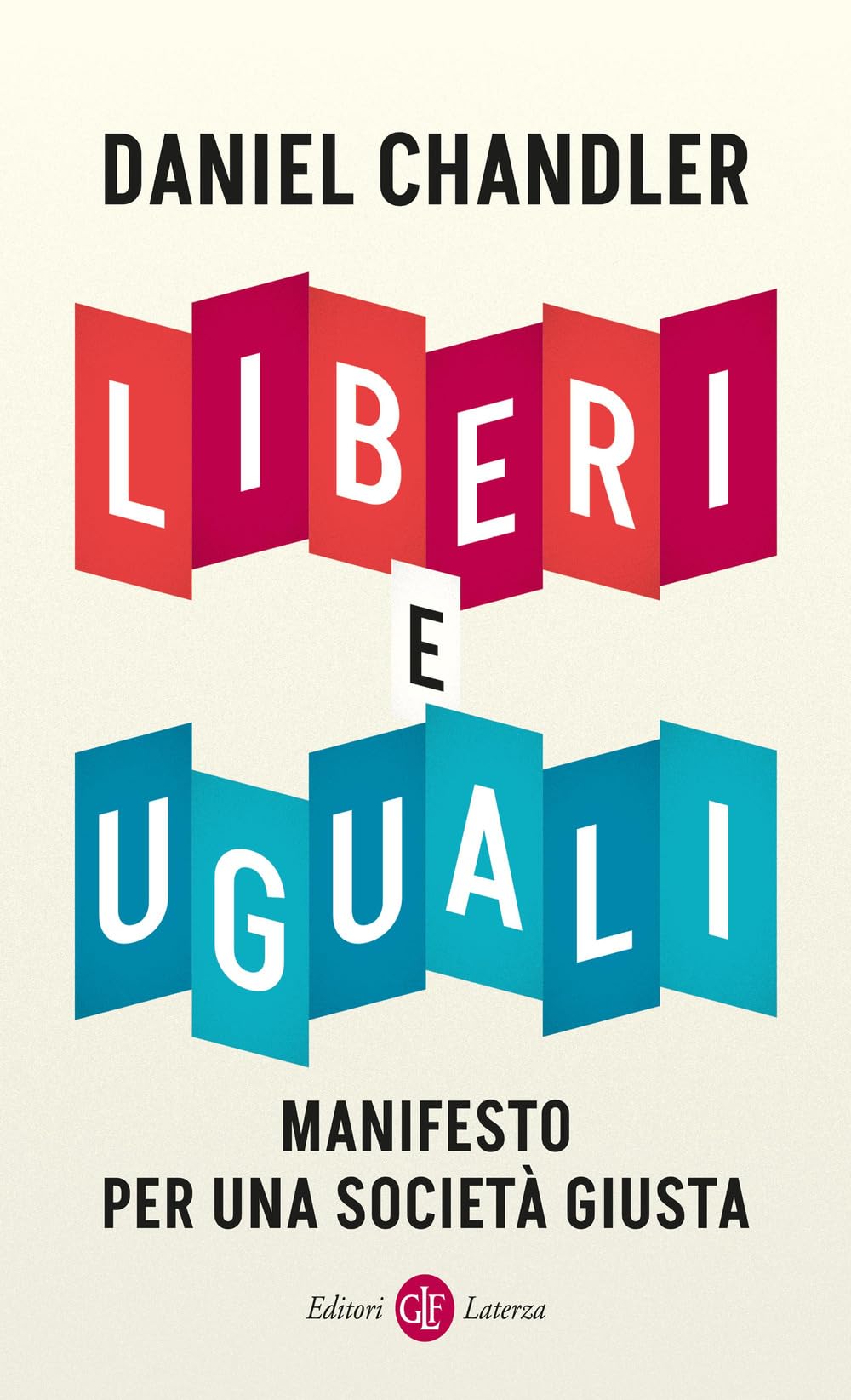 Liberi E Uguali. Manifesto Per Una Società Giusta - 4