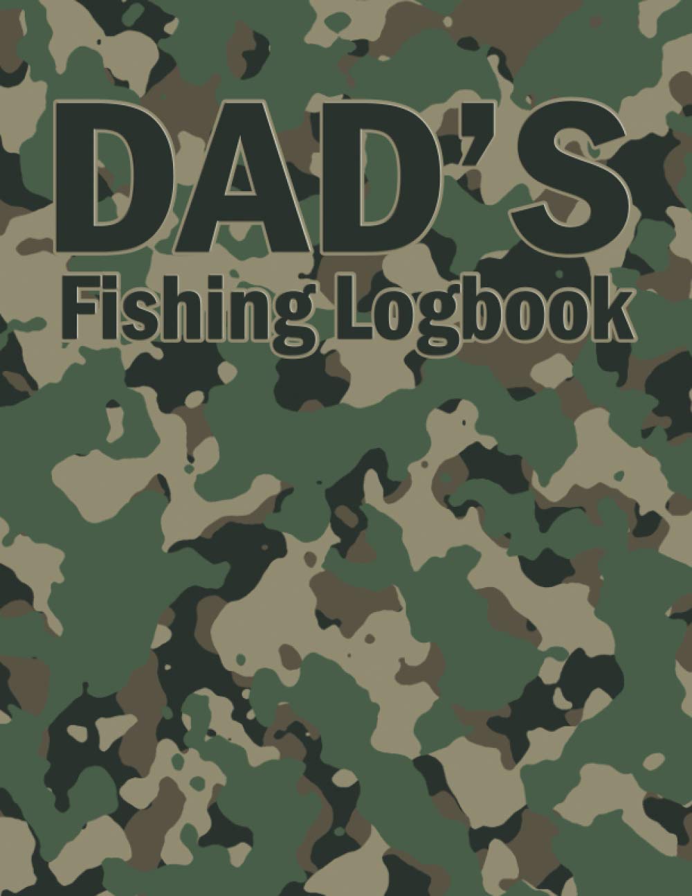 Dad's Fishing Logbook. A fisherman's logbook with camo cover: A logbook gift for dad and grandad for Father's Day and birthdays, to record catch details for each fishing trip