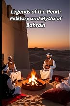Legends of the Pearl: Folklore and Myths of Bahrain
