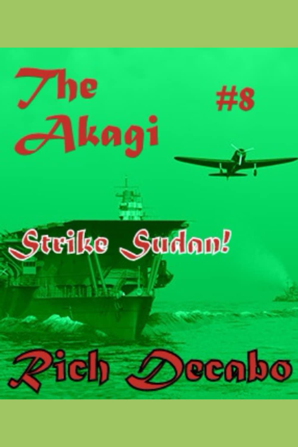 The Akagi: #8 Strike Sudan