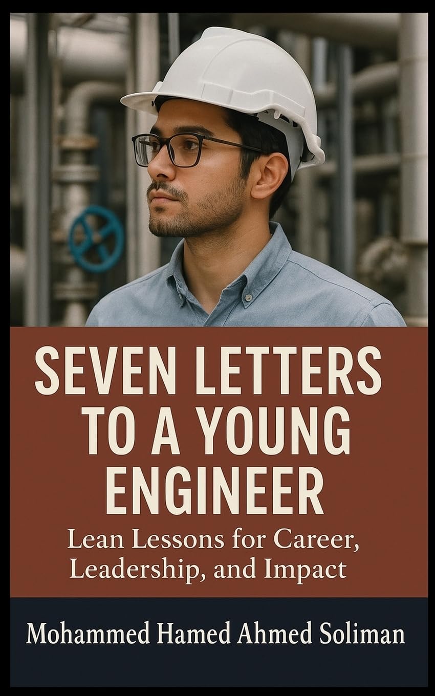 Seven Letters to a Young Engineer: Lean Lessons for Career, Leadership, and Impact (The Future of Leadership Series: Mindset, Culture & Change)