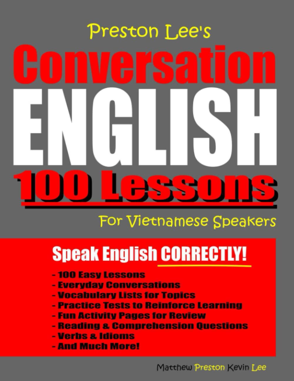 Preston Lee’s Conversation English 100 Lessons For Vietnamese Speakers (Preston Lee's English For Vietnamese Speakers)