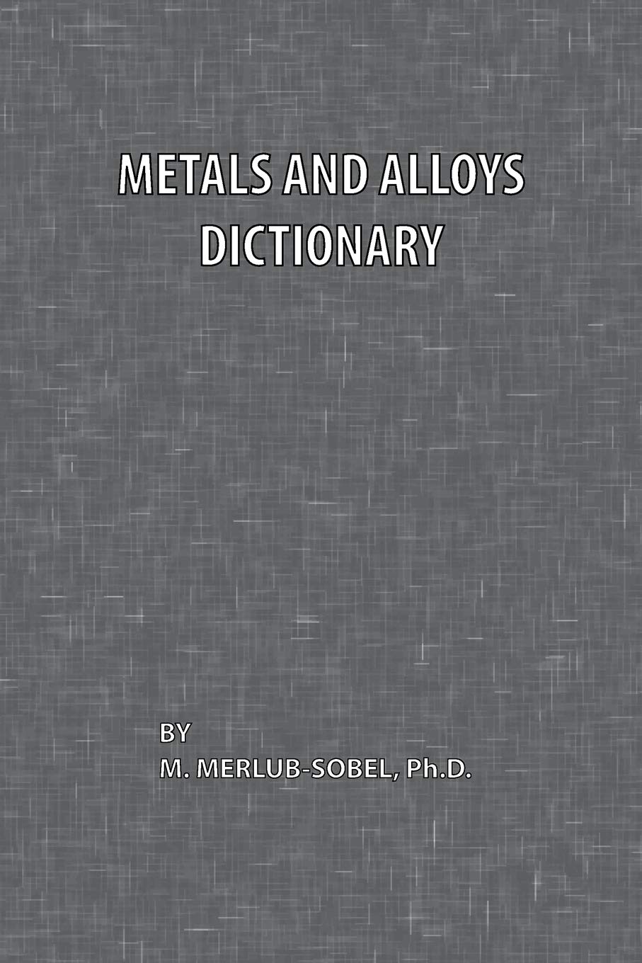 Metals and Alloys Dictionary