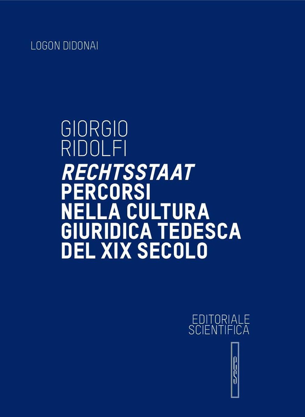 Rechtsstaat. Percorsi Nella Cultura Giuridica Tedesca Del Xix Secolo - 4
