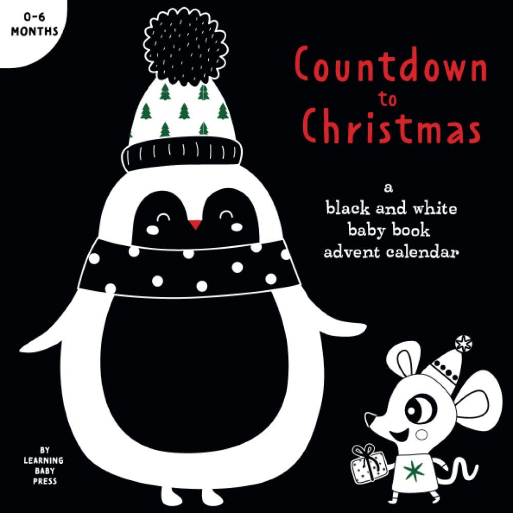 Countdown to Christmas: A Black and White Baby Book Advent Calendar 0-6 Months: Festive High-Contrast Pictures for Newborns and Infants (Baby Advent Calendars)