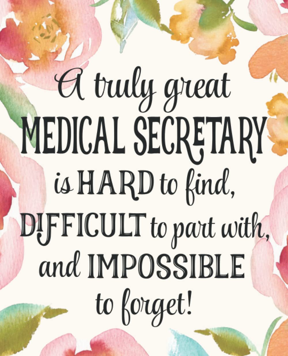 Medical Secretary Gift: An Appreciation Thank You, Retirement, or Going Away Present for Women Friends, Family or Coworkers