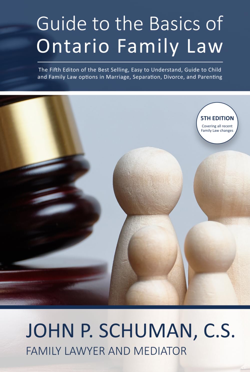 Guide to the Basics of Ontario Family Law: An Easy-To-Understand Guide to Separation, Divorce, Child and Family Law Issues, the Family Court Process and the Alternatives to Court