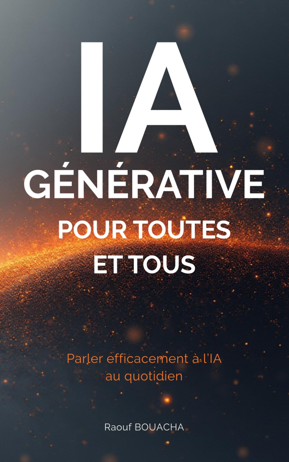 IA Générative pour toutes et tous: Parler efficacement à l’IA au quotidien