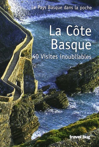 COTE BASQUE, LA - 40 VISITES INOUBLIABLES