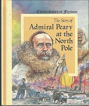 Hardcover The Story of Admiral Peary at the North Pole (Cornerstones of Freedom (Library)) Book