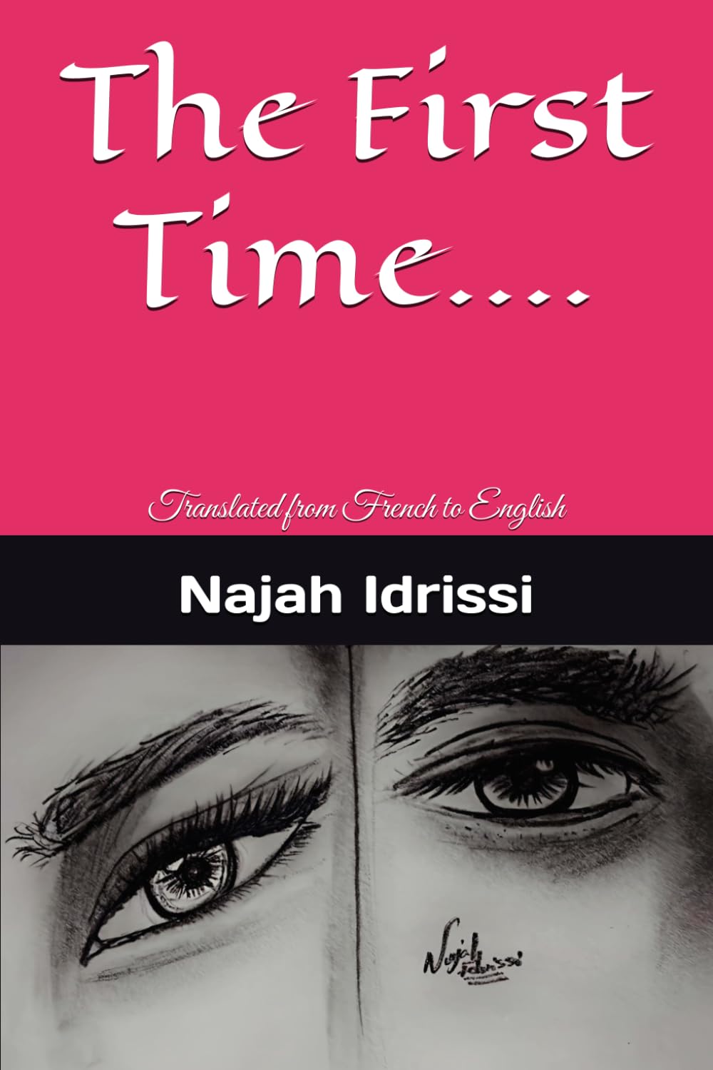 The First Time….: Translated from French to English