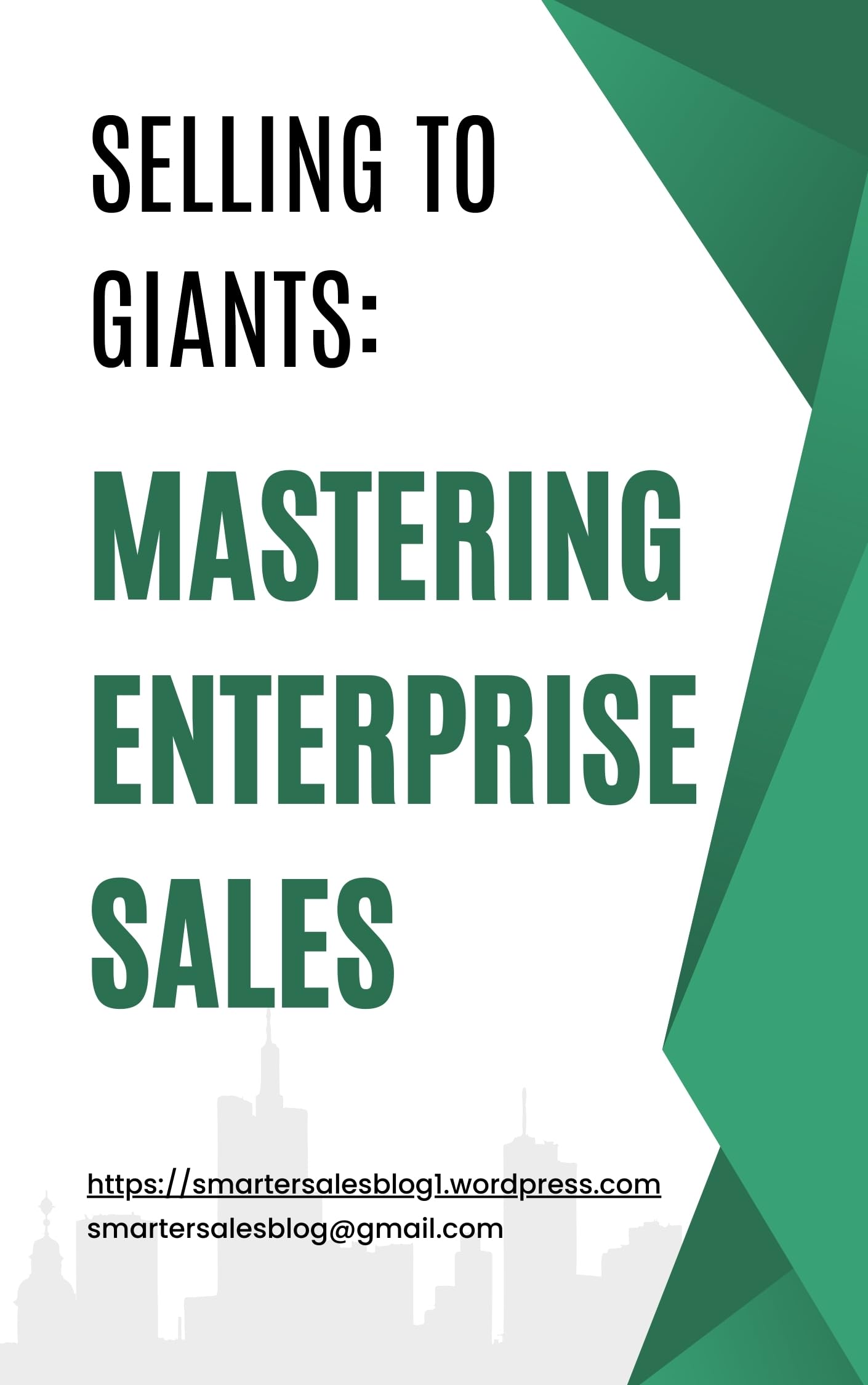 Selling to Giants: Mastering Enterprise Sales: Winning Big by Building Strong Client Bonds