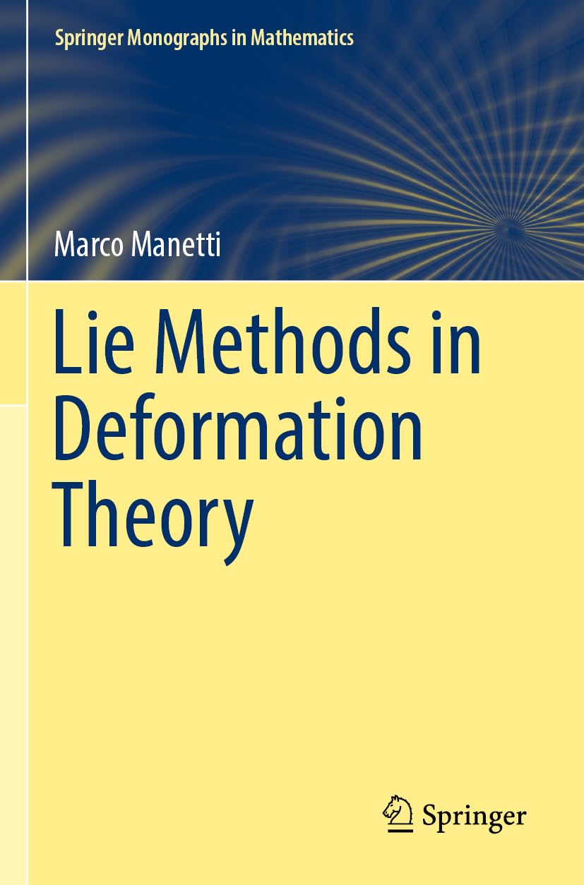Lie Methods in Deformation Theory (Springer Monographs in Mathematics)