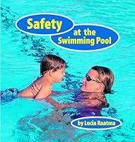 Safety at the Swimming Pool (Raatma, Lucia. Safety First.) 073680191X Book Cover