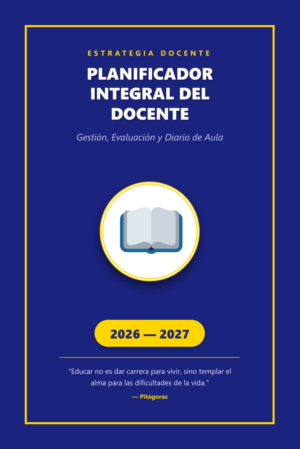 Planificador Integral del Docente: Estrategia Docente 2026-2027: Diseñado por y para docentes. Planificador semanal, gestión de grupos y diario de aula