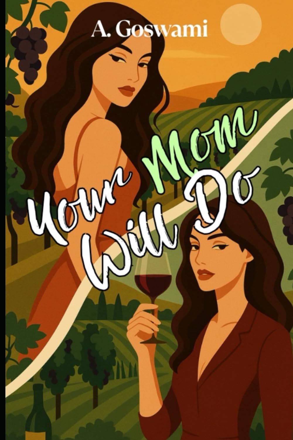 Your Mom Will Do: An Ex-Boyfriend's Mom, Small Town Sapphic Romance (The Golden Harvest Vineyard)