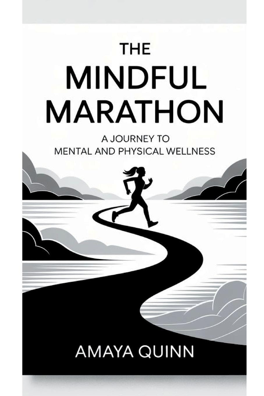 The Mindful Marathon: A Journey to Mental and Physical Wellness