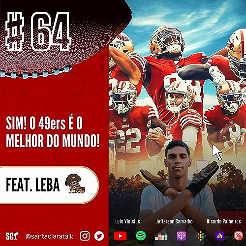 🎙️64 - Sim! O 49ers &eacute; o melhor do mundo!