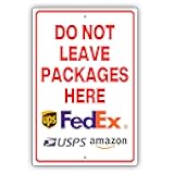 Sign Fever Do Not Leave Packages Here - Delivery Signs for Packages Aluminium Metal Delivery Sign for My Packages from Amazon, FedEx, USPS, UPS Deliveries Sign for Indoor Outdoor Use - 12 x 18