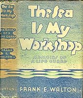 Sea is My Workshop B00LU69I7O Book Cover