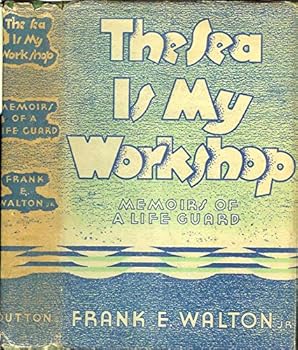 Hardcover Sea is My Workshop (Memoirs of a Life Guard ) Book