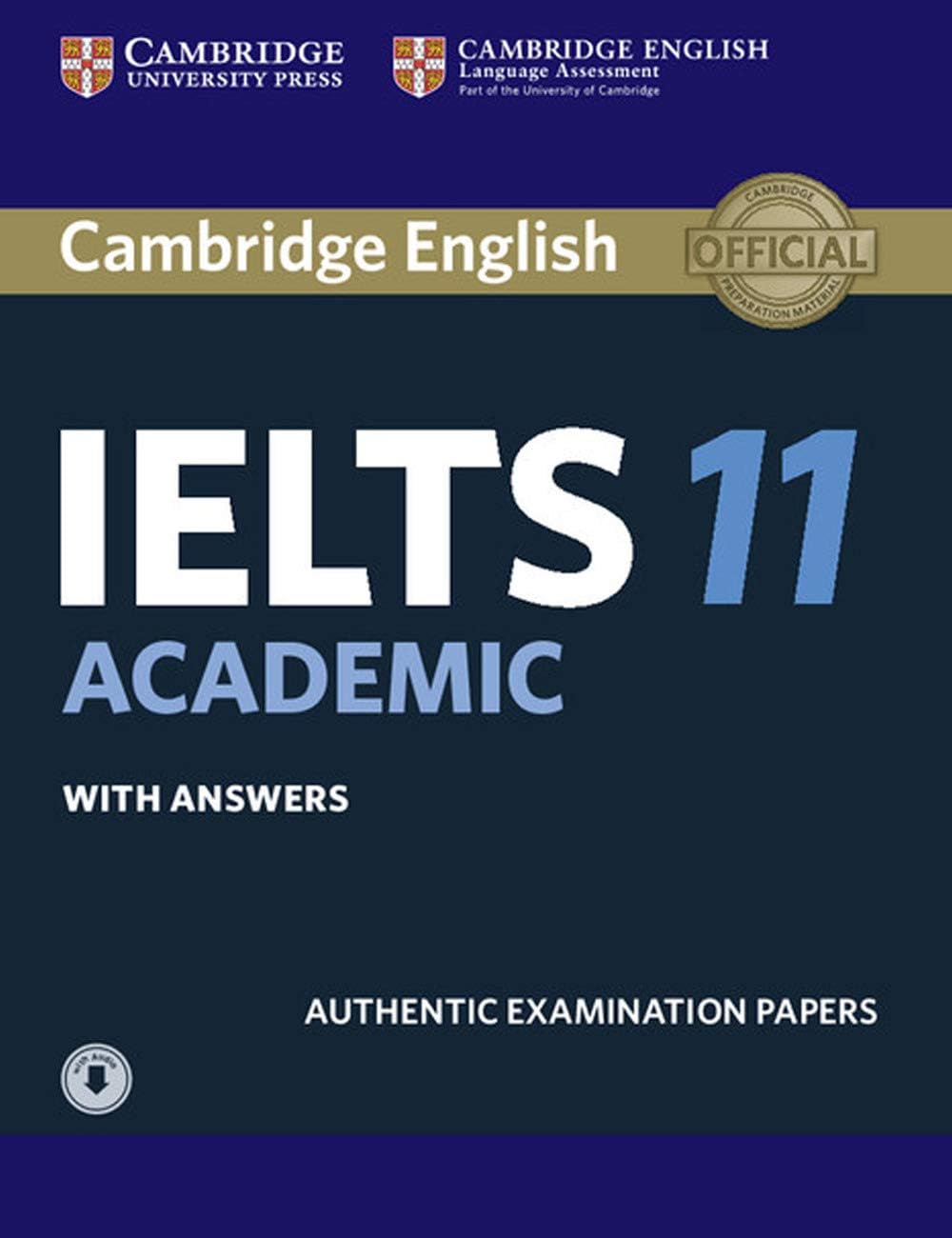 Cambridge IELTS 11 Academic Student's Book with Answers with Audio: Authentic Examination Papers (IELTS Practice Tests) Paperback – Student Edition, 21 April 2016