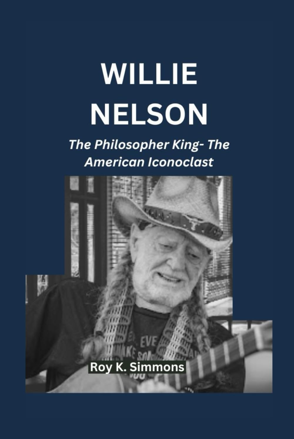 Willie Nelson The Philosopher King livre biographie sur l'icône de la musique country américaine