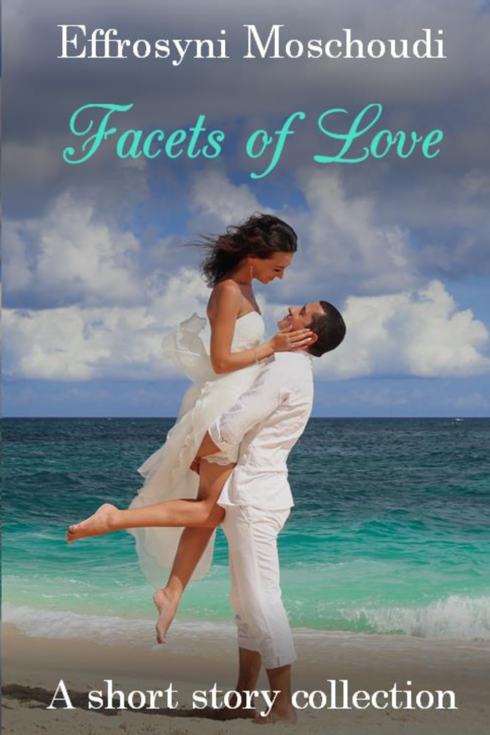 Facets of Love: A short story collection of romance, fantasy and paranormal