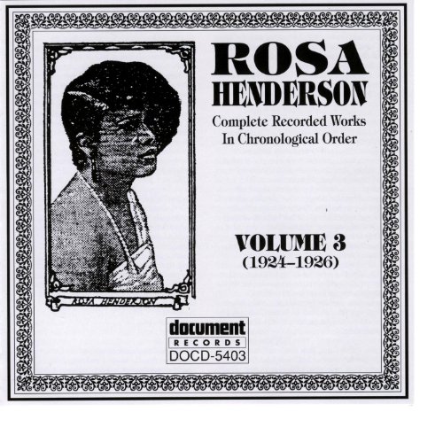 Reproducir Rosa Henderson Vol. 3 (1924-1926) de Rosa Henderson en ...